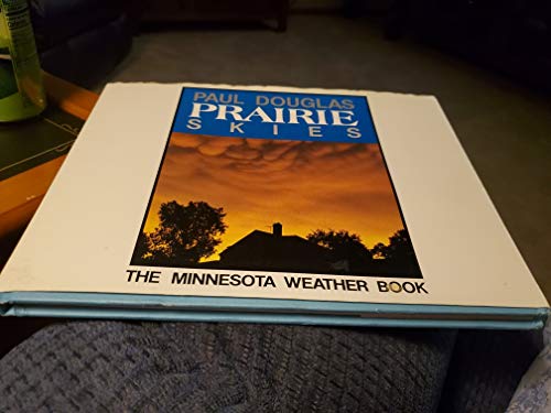 PRAIRIE SKIES The Minnesota Weather Book