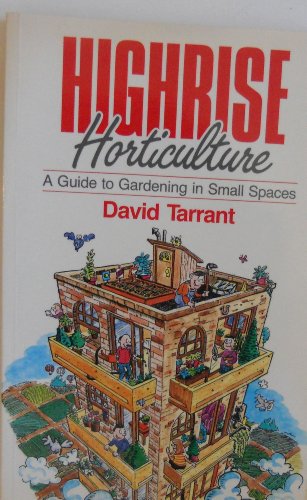 Imagen de archivo de Highrise Horticulture a la venta por Terrace Horticultural Books