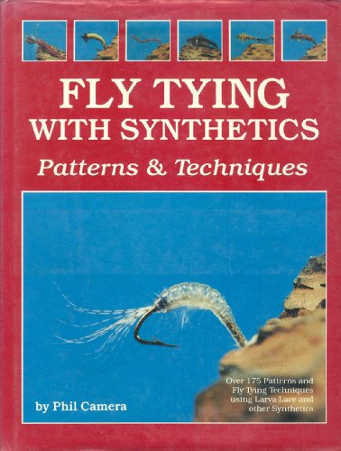 Fly Tying With Synthetics: Patterns & Techniques.