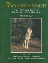 9780896581944: A Society of Wolves: National Parks and the Battle over the Wolf