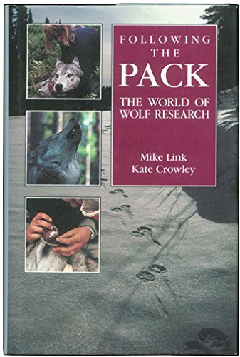 Stock image for Following the Pack: The World of Wolf Research for sale by Frank J. Raucci, Bookseller