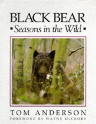 9780896582033: Black Bear: Seasons in the Wild