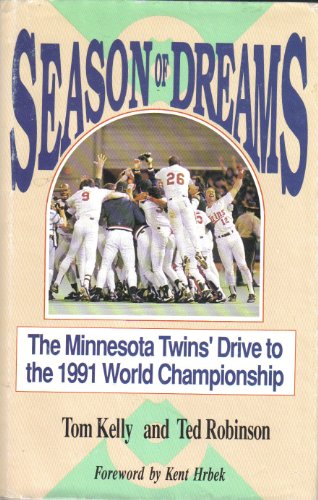 9780896582095: Season of Dreams: The Minnesota Twins' Drive to the 1991 World Championship