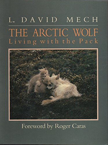 9780896582118: The Arctic Wolf: Living With the Pack: Ten Years with the Pack