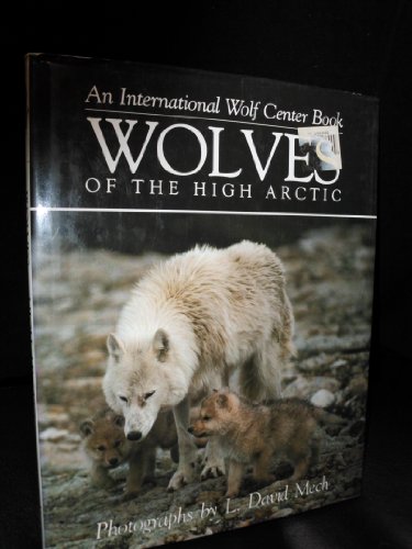 Imagen de archivo de Wolves of the High Arctic a la venta por Chequamegon Books