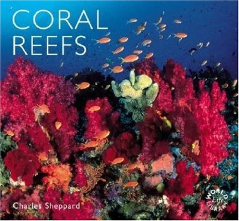 Stock image for Coral Reefs (World Life Library) for sale by SecondSale