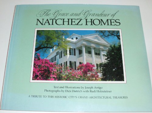 Beispielbild fr The Grace and Grandeur of Natchez Homes zum Verkauf von Wonder Book