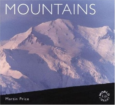 9780896582514: Mountains: Geology, Natural History, & Ecosystems