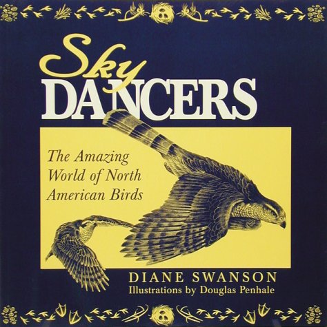 Beispielbild fr Sky Dancers: The Amazing World of North American Birds zum Verkauf von Bookmans