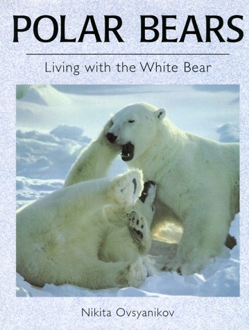 Stock image for Polar Bears : Living with the White Bear for sale by Better World Books