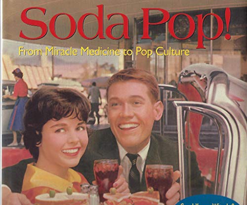 Stock image for Soda Pop: From Miracle Medicine to Pop Culture for sale by HPB-Ruby