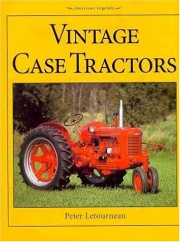 Stock image for Vintage Case Tractors (American Legends) for sale by Bookensteins
