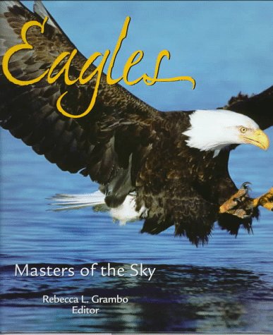 9780896583429: Eagles: Masters of the Sky
