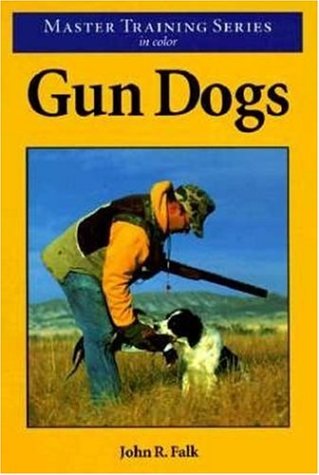 9780896583436: Gun Dogs: Master Training Series