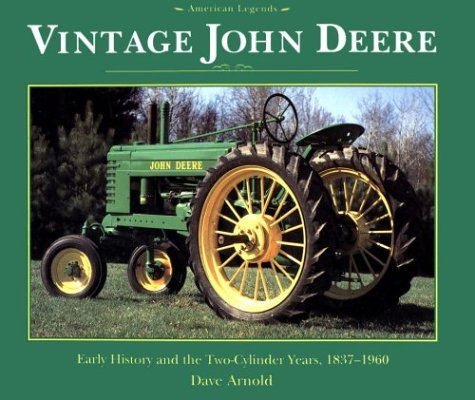 9780896583481: Vintage John Deere: Early History and the Two-Cylinder Years 1837-1960