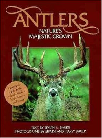Stock image for Antlers: Nature's Majestic Crown for sale by A Good Read, LLC