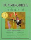 Beispielbild fr Hummingbirds : Jewels in Flight zum Verkauf von Better World Books