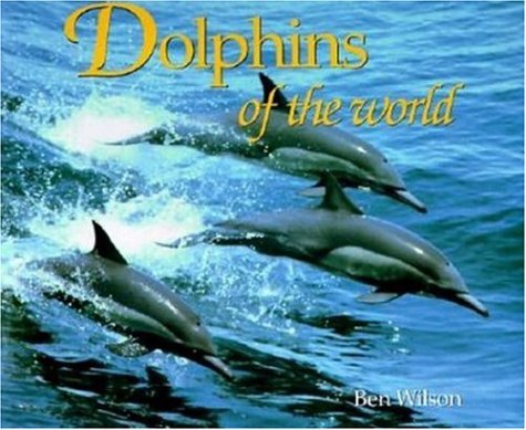 Stock image for Dolphins of the World for sale by Valuable Volumes