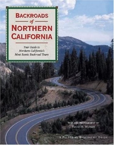 9780896584075: Backroads of Northern California: Your Guide to Northern California's Most Scenic Backroad Tours (Pictorial discovery guide) [Idioma Ingls]