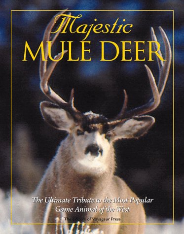 Beispielbild fr Majestic Mule Deer : The Ultimate Tribute to the Most Popular Game Animal of the West zum Verkauf von Better World Books