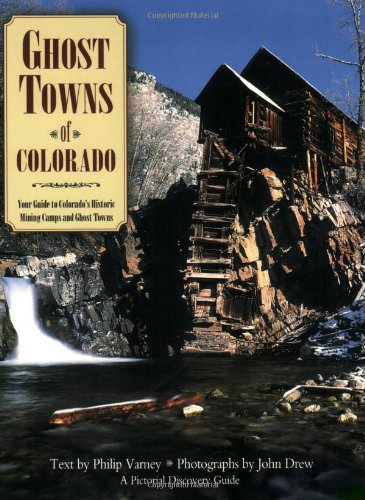 Stock image for Ghost Towns of Colorado (Pictorial Discovery Guides) for sale by Wonder Book