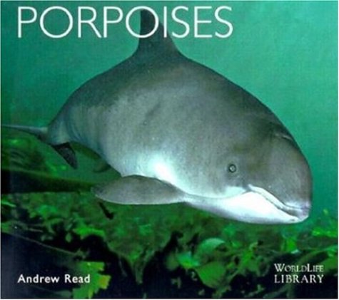 9780896584204: Porpoises (World Life Library)