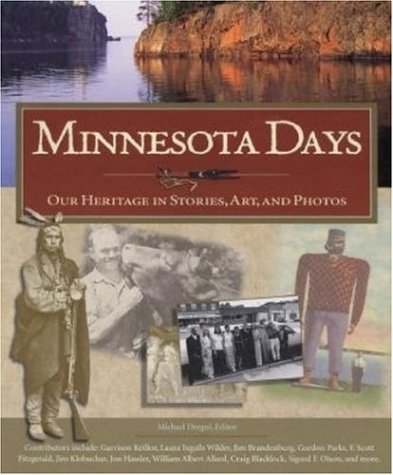 Beispielbild fr Minnesota Days : Our Heritage in Stories, Art and Photos zum Verkauf von Better World Books