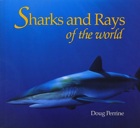Imagen de archivo de Sharks and Rays of the World a la venta por Better World Books