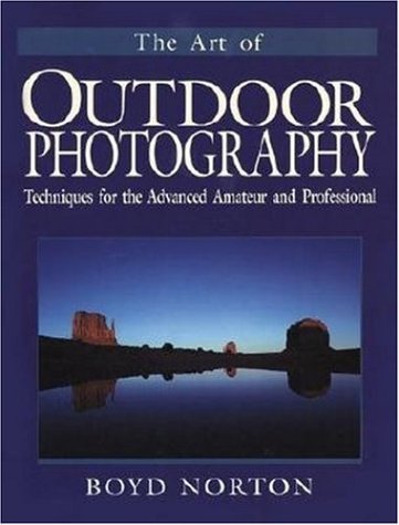 Beispielbild fr Art of Outdoor Photography : Techniques for the Advanced Amateur and Professional zum Verkauf von Better World Books
