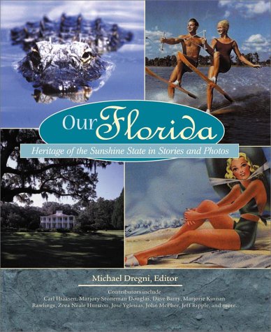 Stock image for Our Florida: Heritage of the Sunshine State in Stories and Photos for sale by HPB-Red