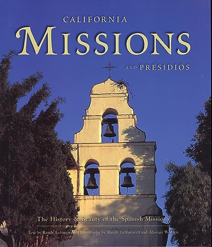 9780896584921: California Missions & Presidios: The History & Beauty Of The Spanish Missions [Lingua Inglese]