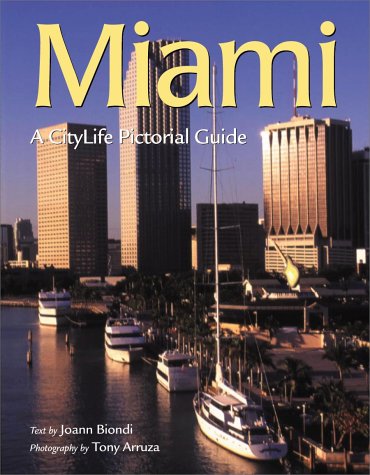 Miami: A Citylife Pictorial Guide (Citylife Pictorial Guides) (9780896584983) by Joann Biondi