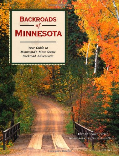 9780896585089: Backroads of Minnesota: Your Guide to Minnesota's Most Scenic Backroad Adventures [Lingua Inglese]
