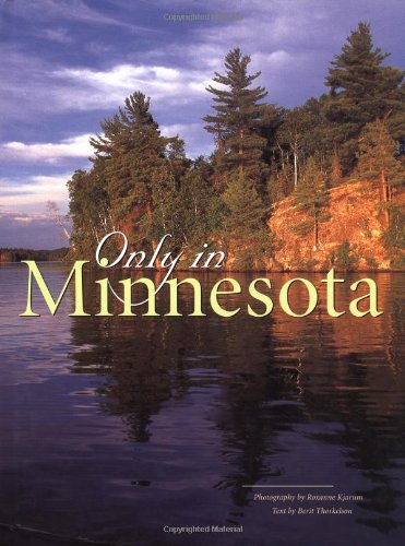 Stock image for Only in Minnesota for sale by Jay W. Nelson, Bookseller, IOBA