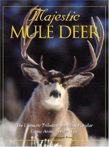 9780896585386: Majestic Mule Deer: The Ultimate Tribute to the Most Popular Game Animal of the West