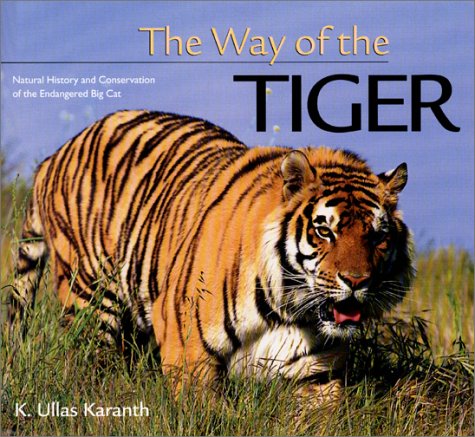 9780896585607: The Way of the Tiger: Natural History and Conservation of the Endangered Big Cat