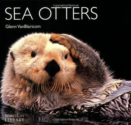 9780896585621: Sea Otters (World Life Library)