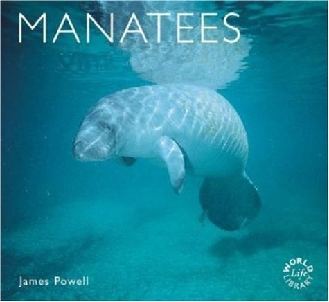 9780896585836: Manatees: Natural History & Conservation (World Life Library)