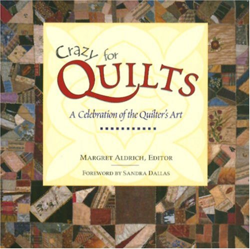 Stock image for Crazy for Quilts: A Celebration of the Quilter's Art (Town Square Giftbook Series) for sale by Wonder Book