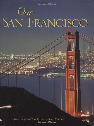 Imagen de archivo de Our San Francisco a la venta por Black and Read Books, Music & Games