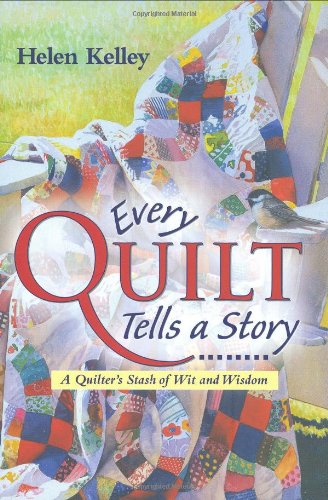 Beispielbild fr Every Quilt Tells a Story zum Verkauf von Gulf Coast Books
