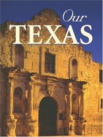 Imagen de archivo de Our Texas a la venta por Better World Books