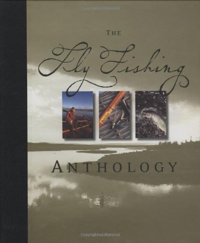 Stock image for The Fly Fishing Anthology for sale by Books of the Smoky Mountains