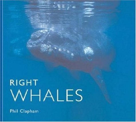 9780896586574: Right Whales (World Life Library)