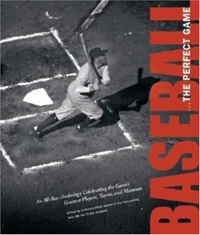 Beispielbild fr Baseball - .The Perfect Game : An All-Star Anthology Celebrating the Game's Greatest Players, Teams, and Moments zum Verkauf von Better World Books