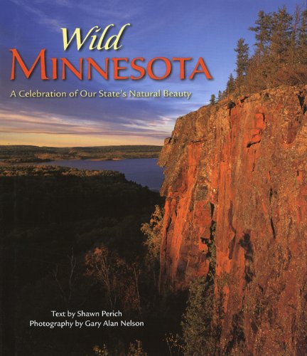 Stock image for Wild Minnesota: A Celebration Of Our State's Natural Beauty for sale by HPB-Diamond