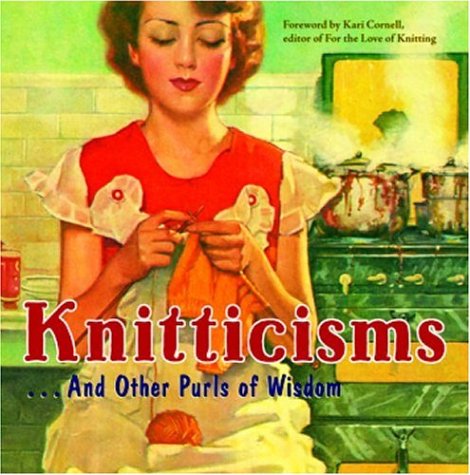 Stock image for Knitticisms . . . And Other Purls Of Wisdom for sale by Goodwill