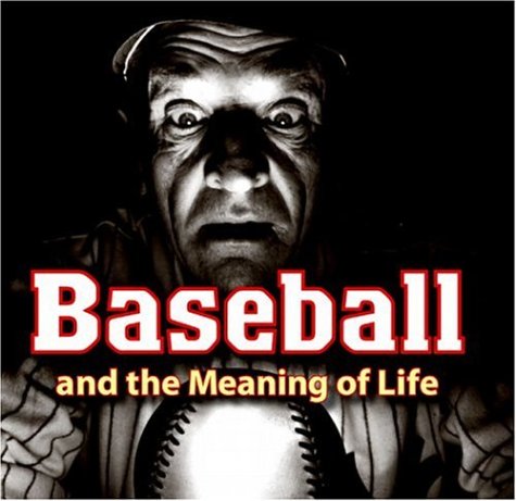 Beispielbild fr Baseball And The Meaning Of Life zum Verkauf von SecondSale