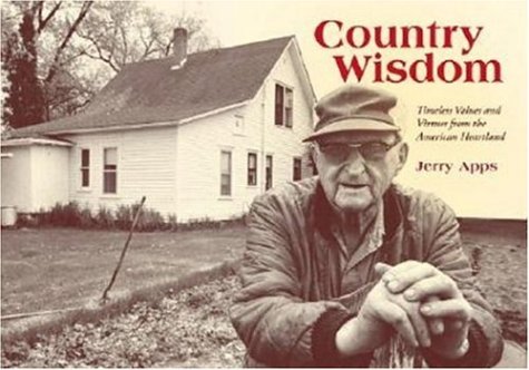 Stock image for Country Wisdom: Timeless Values and Virtues from the American Heartland for sale by ThriftBooks-Dallas