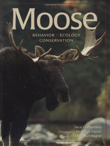 Beispielbild fr Moose: Behavior, Ecology, Conservation zum Verkauf von ThriftBooks-Dallas